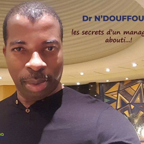 Dr N’DOUFFOU, les secrets d’un management abouti.